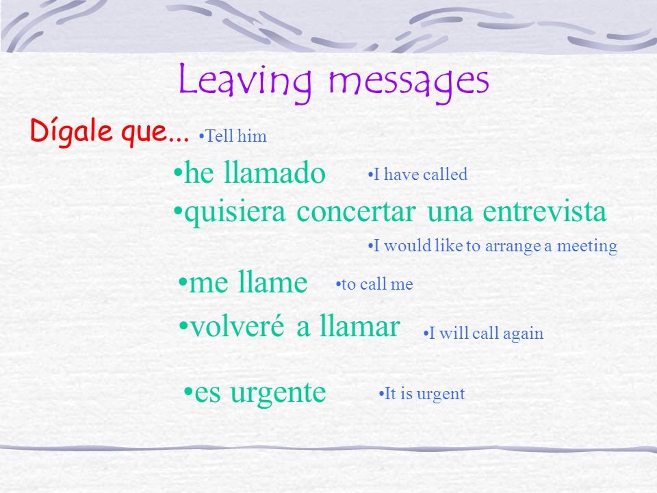 Leaving messages he llamado quisiera concertar una entrevista me llame