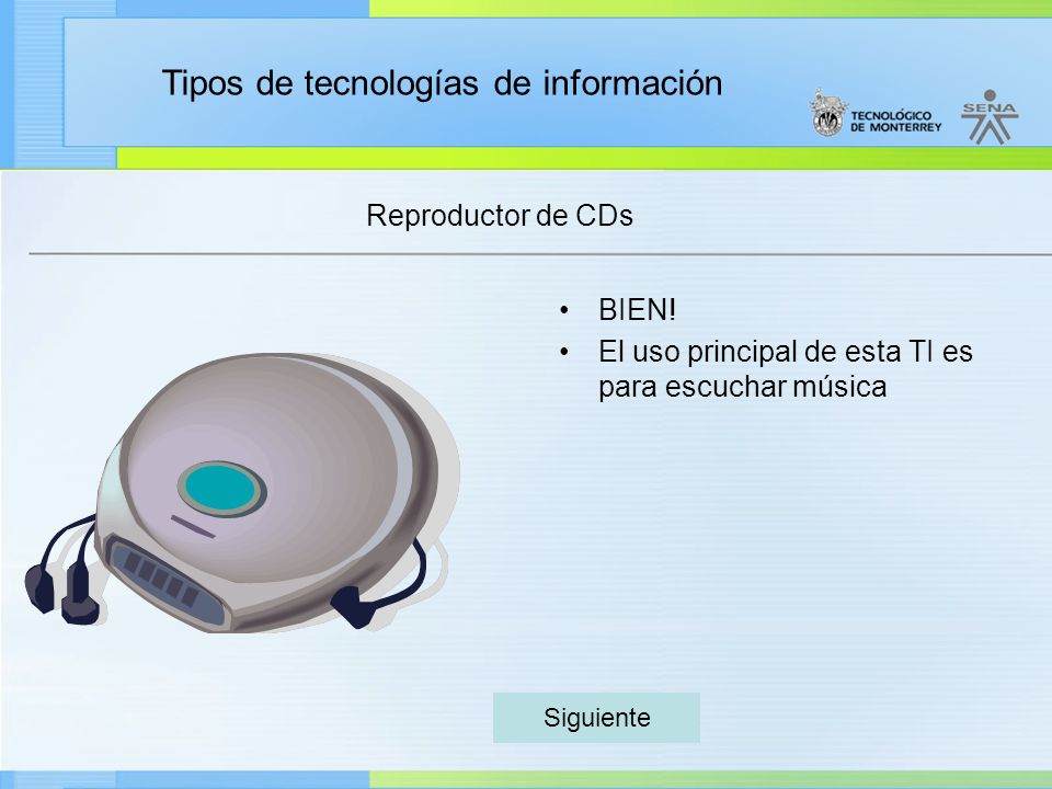 El uso principal de esta TI es para escuchar música
