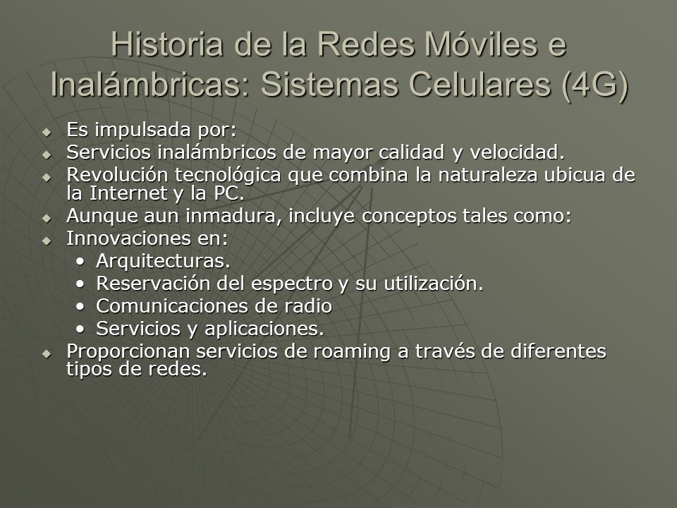 Historia de la Redes Móviles e Inalámbricas: Sistemas Celulares (4G)