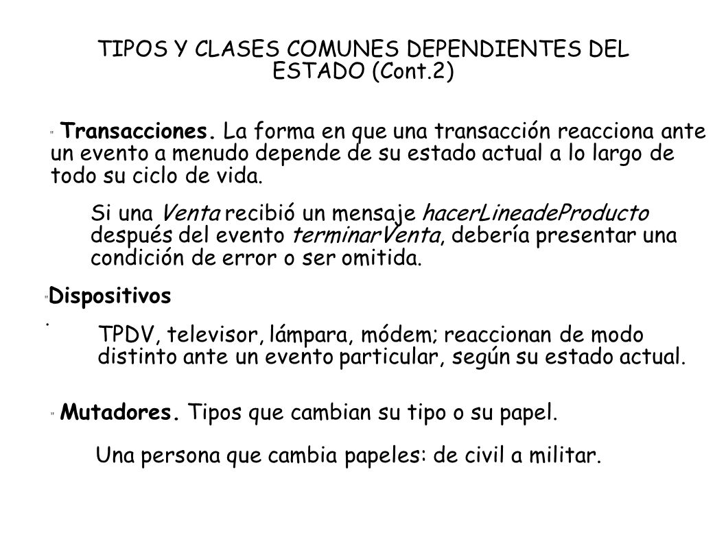 TIPOS Y CLASES COMUNES DEPENDIENTES DEL ESTADO (Cont.2)