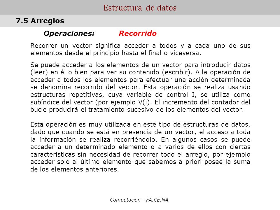 Estructura de datos 7.5 Arreglos Operaciones: Recorrido