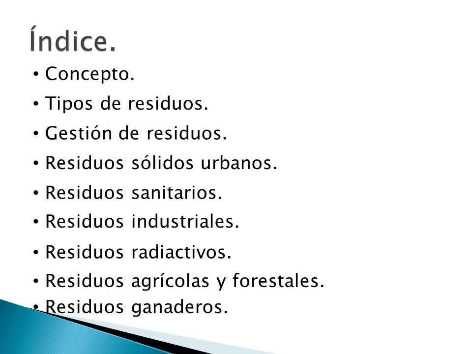 Índice. Concepto. Tipos de residuos. Gestión de residuos.