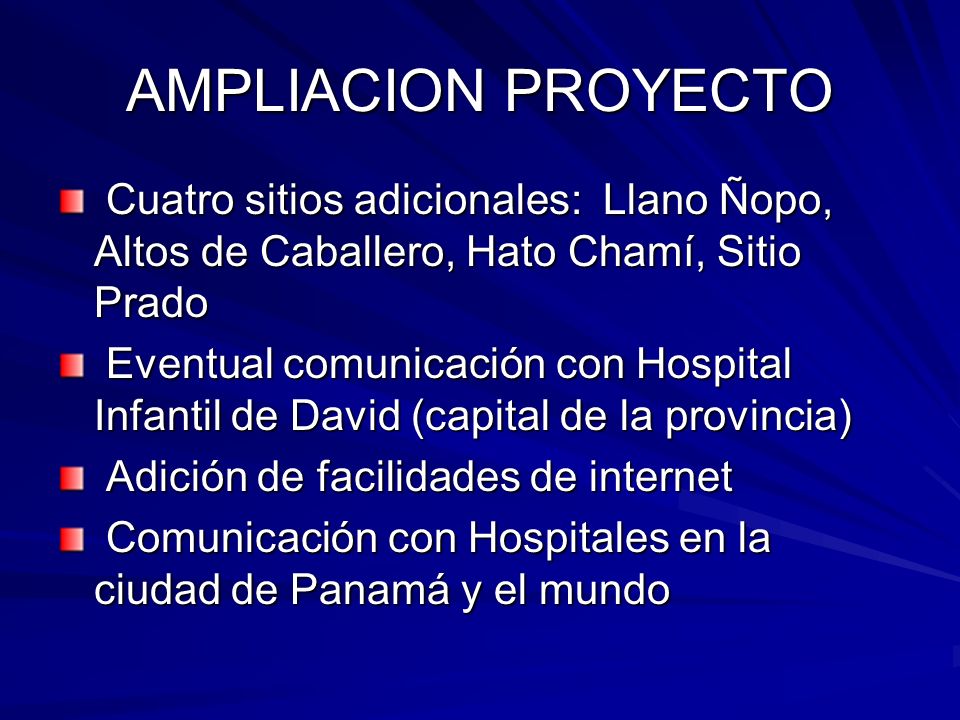 AMPLIACION PROYECTO Cuatro sitios adicionales: Llano Ñopo, Altos de Caballero, Hato Chamí, Sitio Prado.