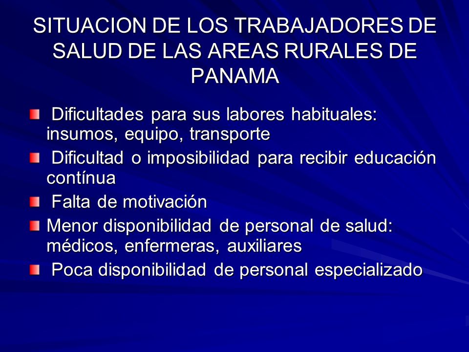 SITUACION DE LOS TRABAJADORES DE SALUD DE LAS AREAS RURALES DE PANAMA