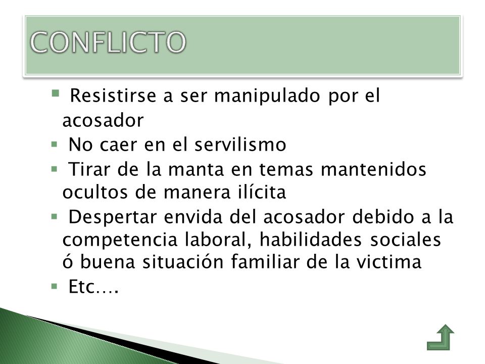 CONFLICTO Resistirse a ser manipulado por el acosador