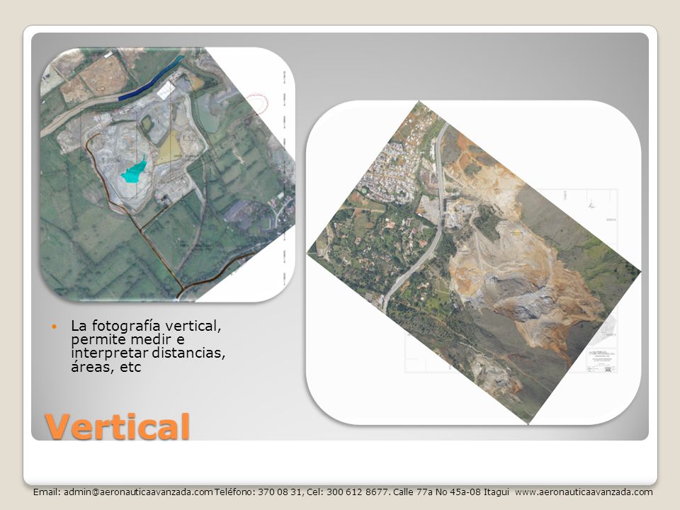 La fotografía vertical, permite medir e interpretar distancias, áreas, etc