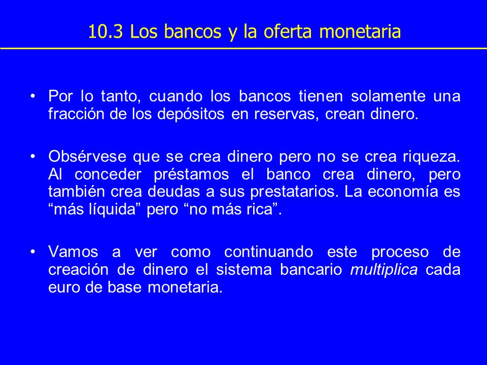 10.3 Los bancos y la oferta monetaria
