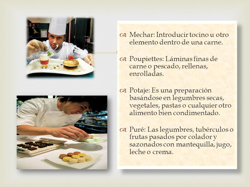 Mechar: Introducir tocino u otro elemento dentro de una carne.