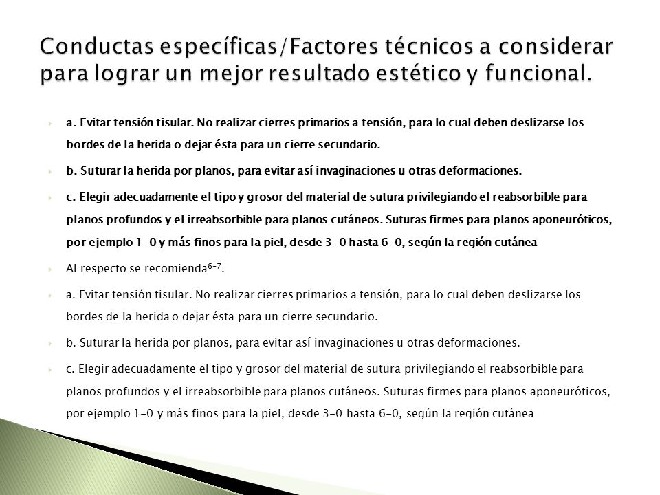 Conductas específicas/Factores técnicos a considerar para lograr un mejor resultado estético y funcional.