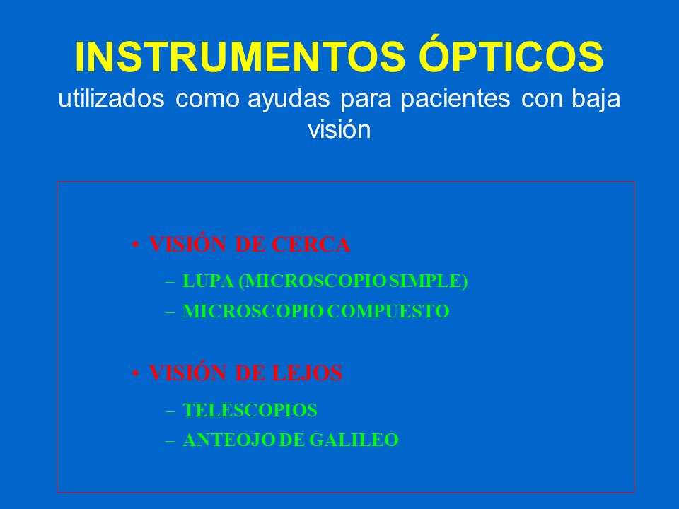 INSTRUMENTOS ÓPTICOS utilizados como ayudas para pacientes con baja visión