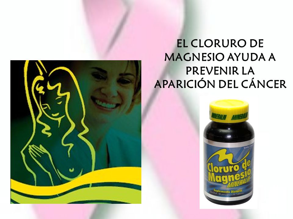 EL CLORURO DE MAGNESIO AYUDA A PREVENIR LA APARICIÓN DEL CÁNCER