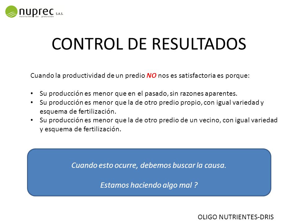 CONTROL DE RESULTADOS Cuando esto ocurre, debemos buscar la causa.