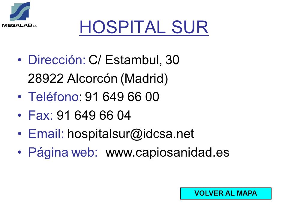 HOSPITAL SUR Dirección: C/ Estambul, Alcorcón (Madrid)