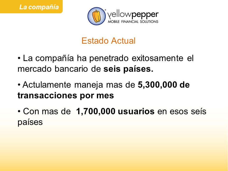 Actulamente maneja mas de 5,300,000 de transacciones por mes