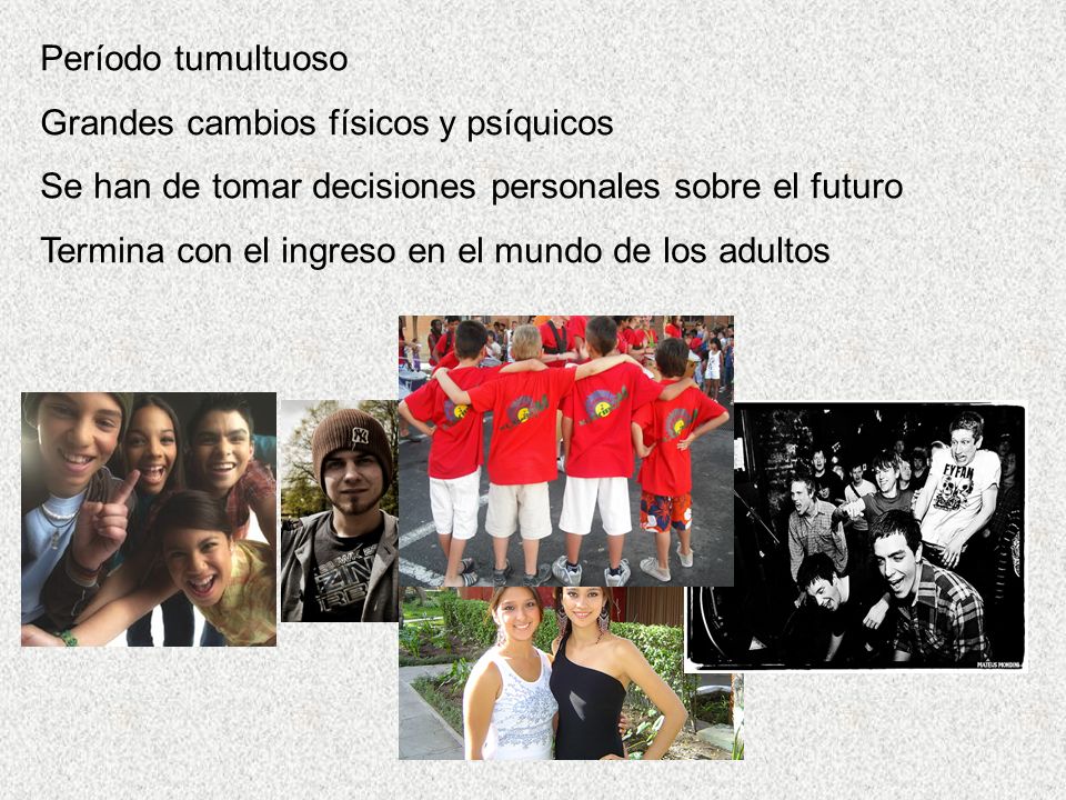 Período tumultuoso Grandes cambios físicos y psíquicos. Se han de tomar decisiones personales sobre el futuro.