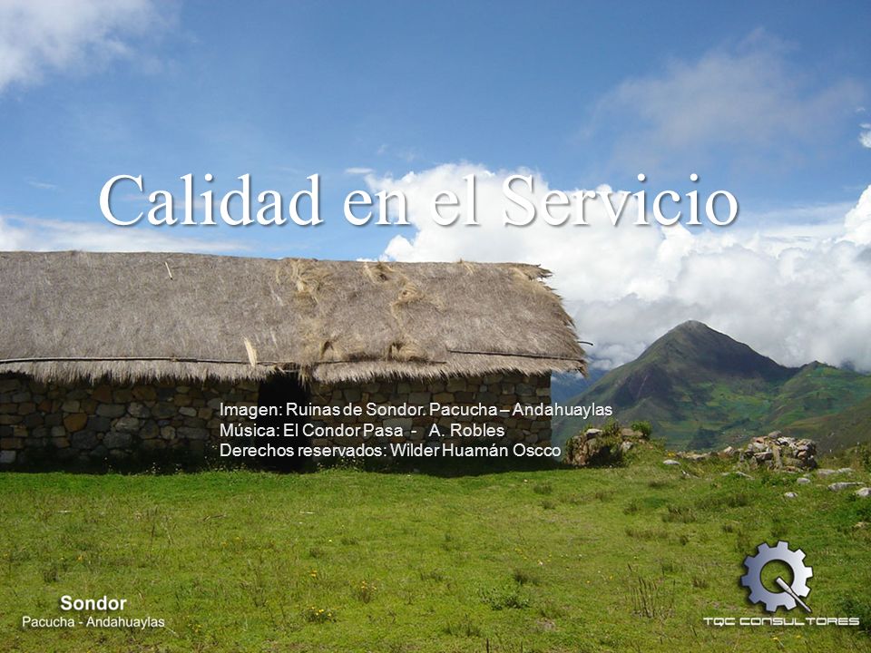 Calidad en el Servicio Imagen: Ruinas de Sondor. Pacucha – Andahuaylas