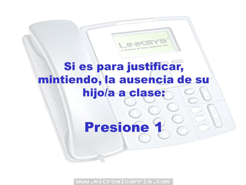 Si es para justificar, mintiendo, la ausencia de su hijo/a a clase: