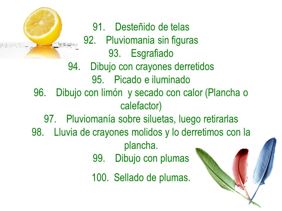 91. Desteñido de telas 92. Pluviomania sin figuras 93. Esgrafiado 94