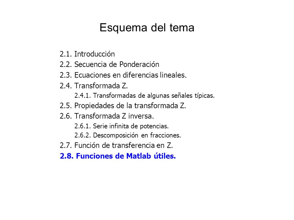 Esquema del tema 2.1. Introducción 2.2. Secuencia de Ponderación