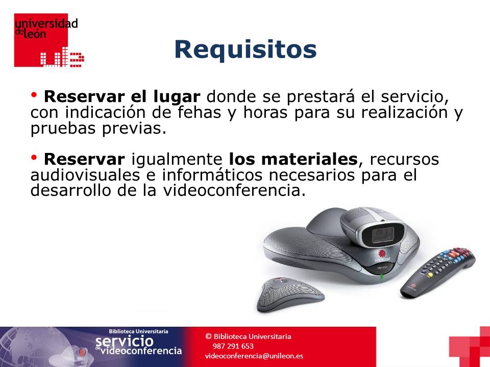 Requisitos Reservar el lugar donde se prestará el servicio, con indicación de fehas y horas para su realización y pruebas previas.