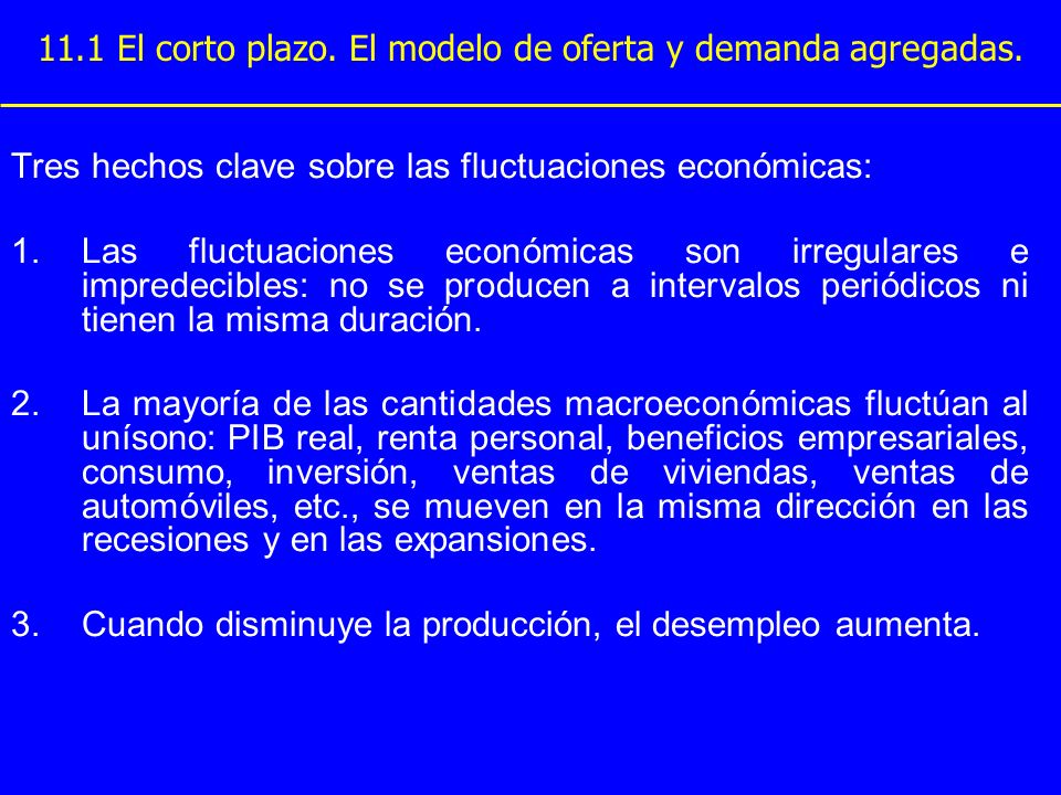 11.1 El corto plazo. El modelo de oferta y demanda agregadas.