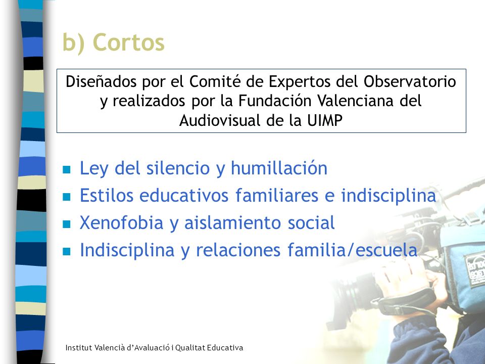 b) Cortos Ley del silencio y humillación