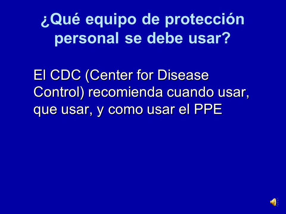 ¿Qué equipo de protección personal se debe usar