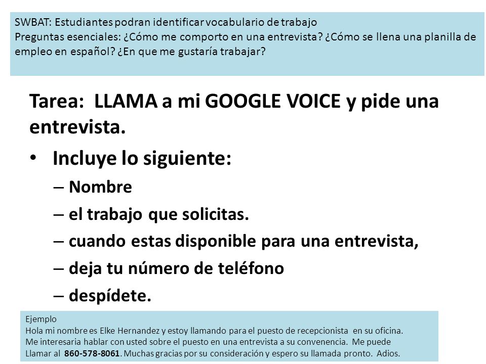 Tarea: LLAMA a mi GOOGLE VOICE y pide una entrevista.