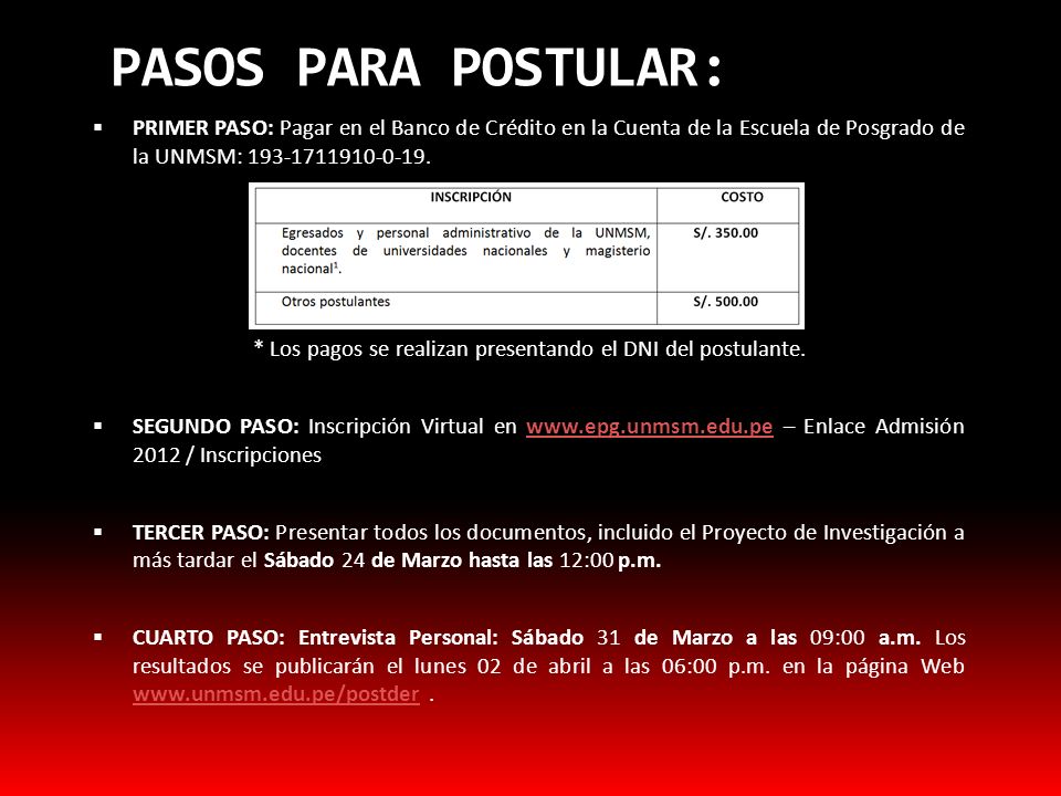 * Los pagos se realizan presentando el DNI del postulante.