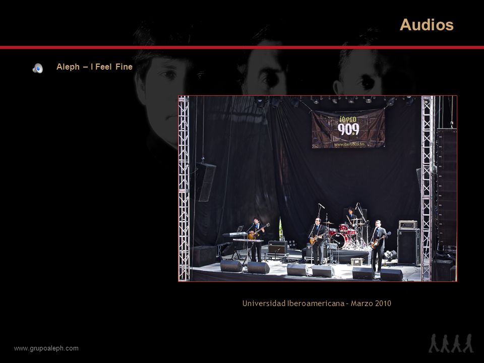 Audios Aleph – I Feel Fine Universidad Iberoamericana – Marzo 2010
