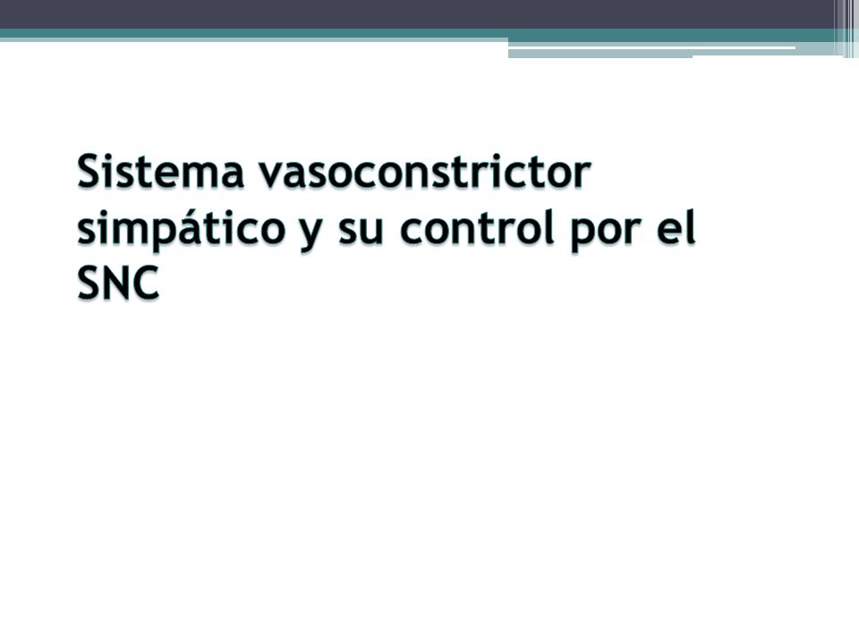 Sistema vasoconstrictor simpático y su control por el SNC