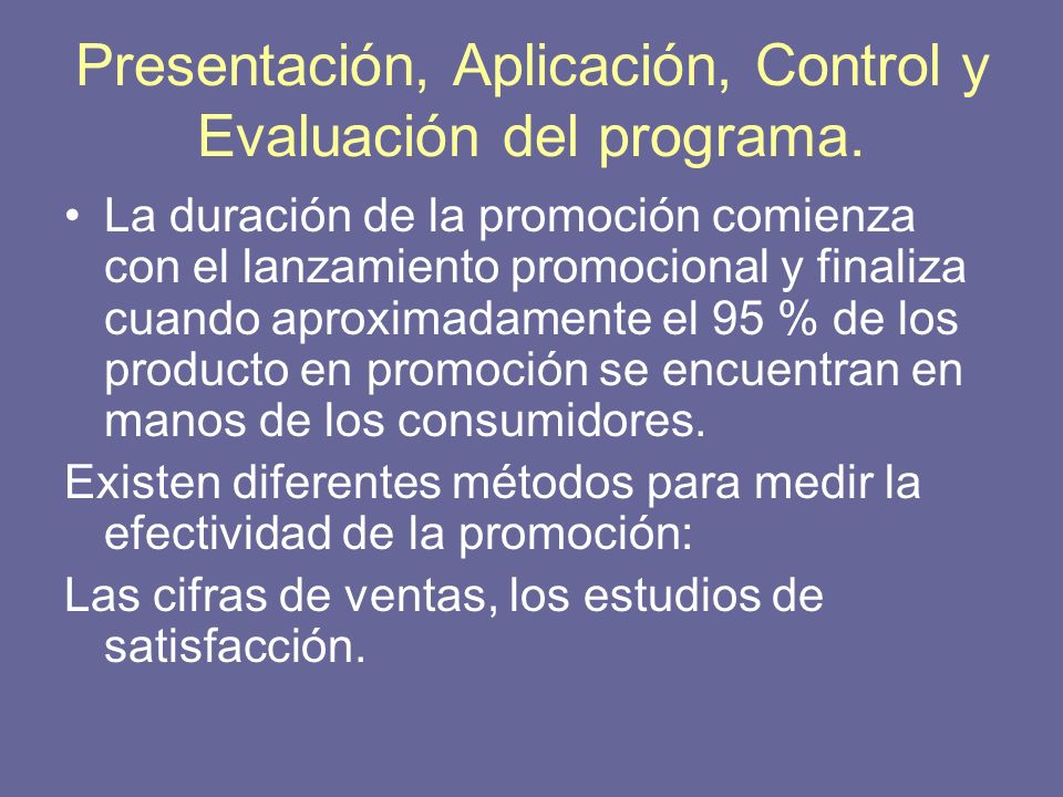 Presentación, Aplicación, Control y Evaluación del programa.