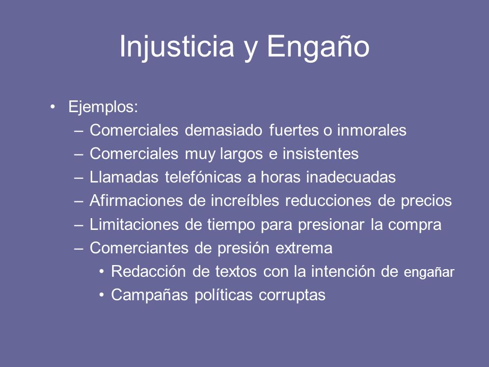 Injusticia y Engaño Ejemplos: