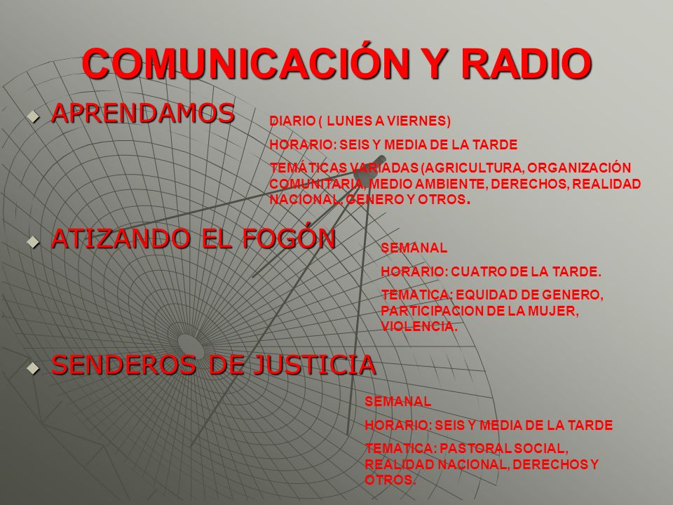 COMUNICACIÓN Y RADIO APRENDAMOS ATIZANDO EL FOGÓN SENDEROS DE JUSTICIA