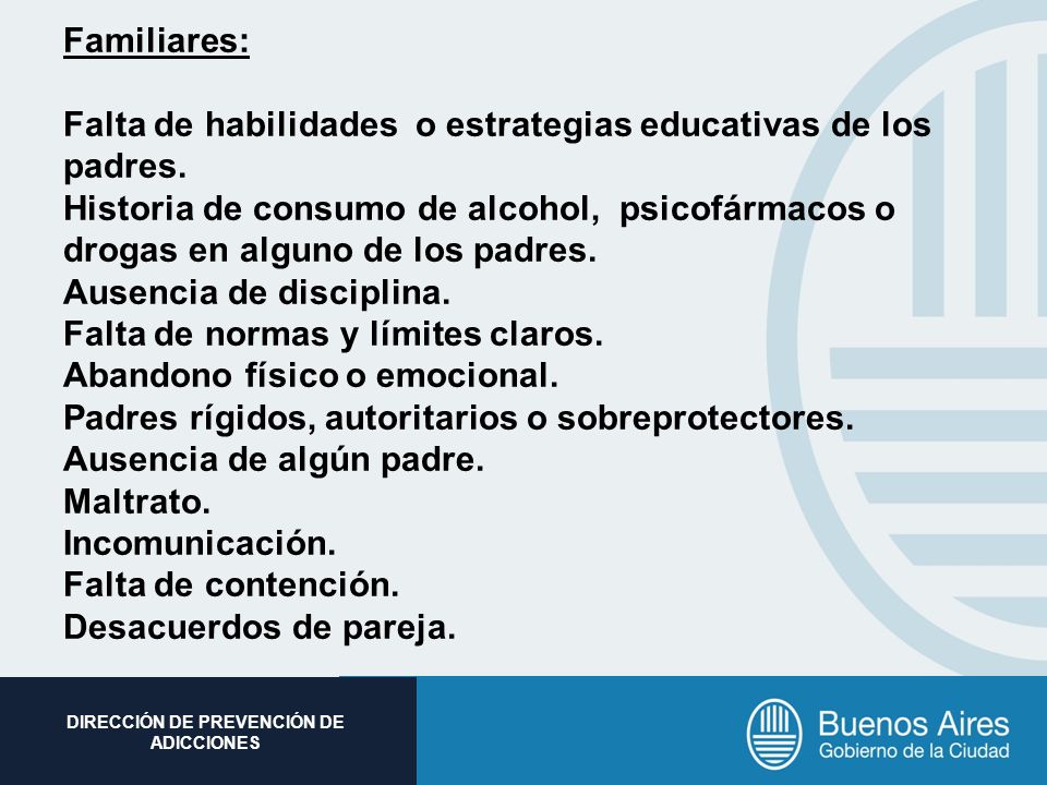 Familiares: Falta de habilidades o estrategias educativas de los padres.