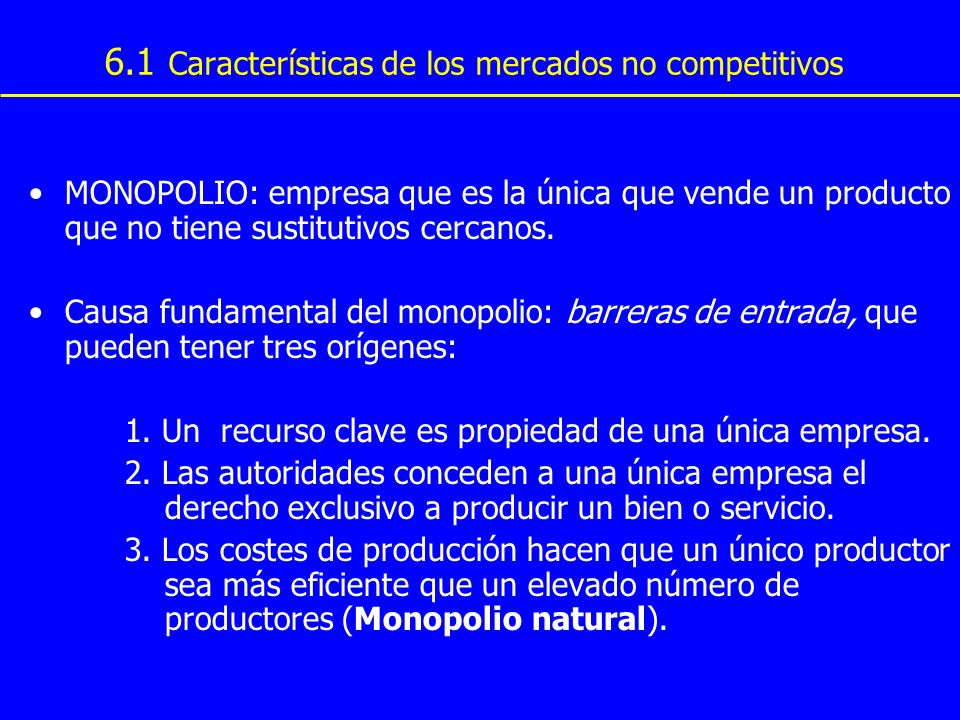 6.1 Características de los mercados no competitivos