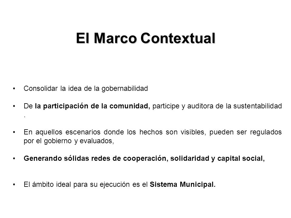 El Marco Contextual Consolidar la idea de la gobernabilidad
