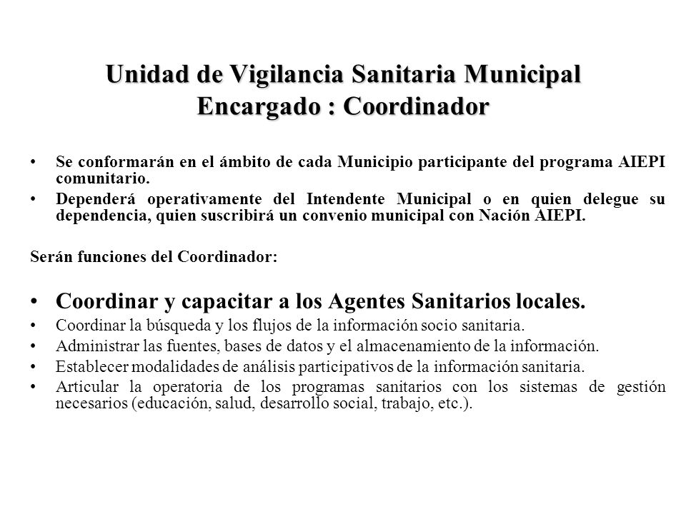 Unidad de Vigilancia Sanitaria Municipal Encargado : Coordinador