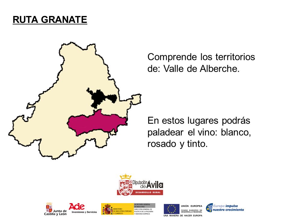 RUTA GRANATE Comprende los territorios de: Valle de Alberche.