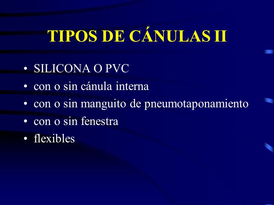 TIPOS DE CÁNULAS II SILICONA O PVC con o sin cánula interna