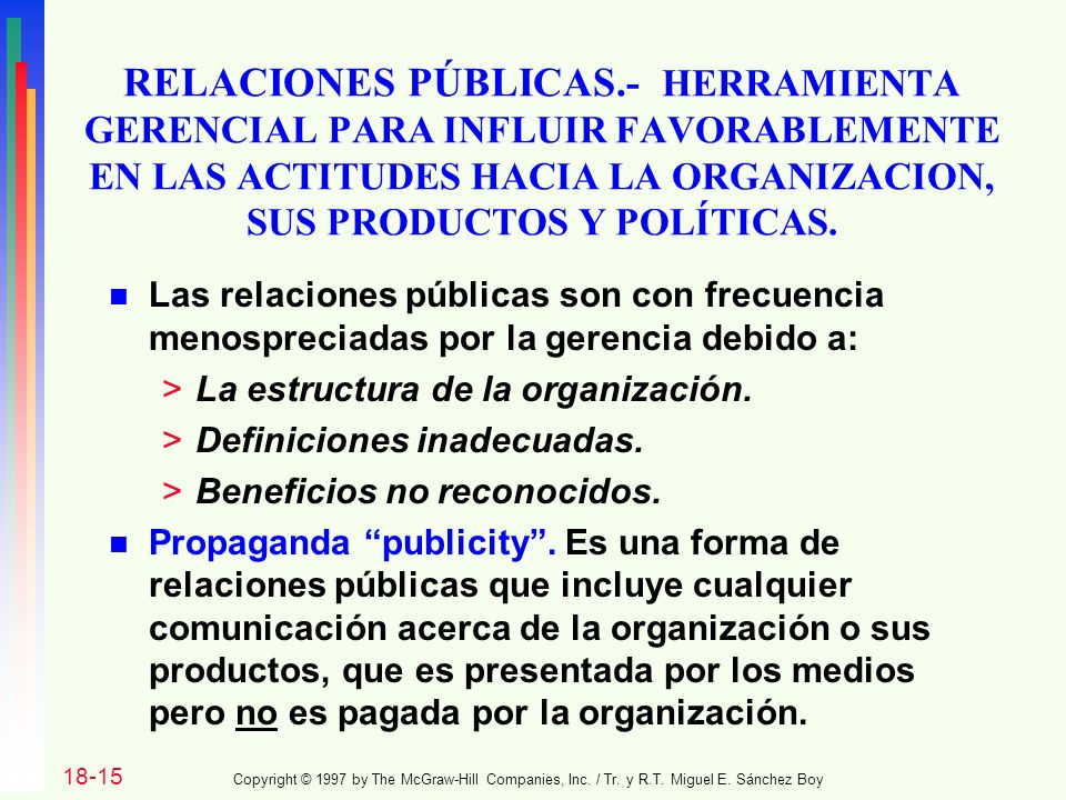 RELACIONES PÚBLICAS.- HERRAMIENTA GERENCIAL PARA INFLUIR FAVORABLEMENTE EN LAS ACTITUDES HACIA LA ORGANIZACION, SUS PRODUCTOS Y POLÍTICAS.