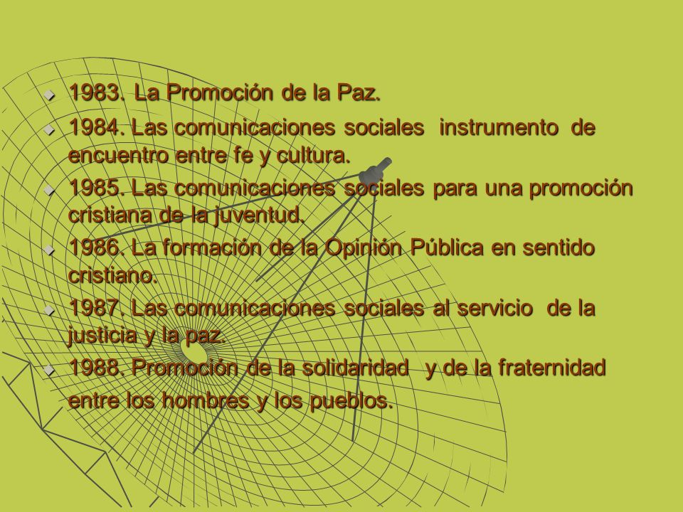 1983. La Promoción de la Paz Las comunicaciones sociales instrumento de encuentro entre fe y cultura.