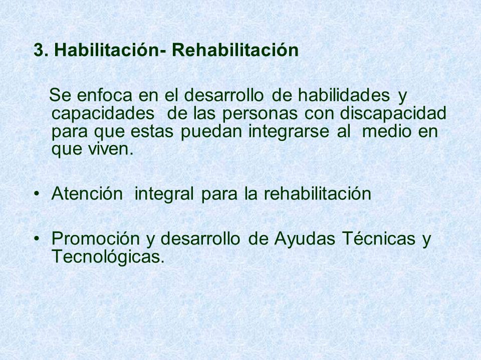 3. Habilitación- Rehabilitación