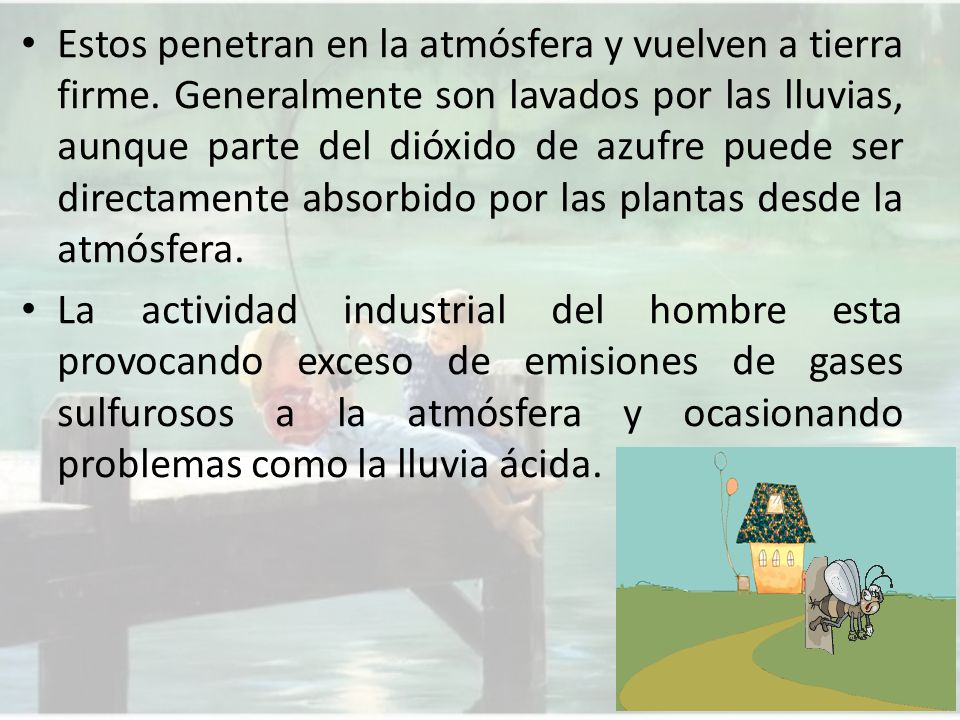 Estos penetran en la atmósfera y vuelven a tierra firme