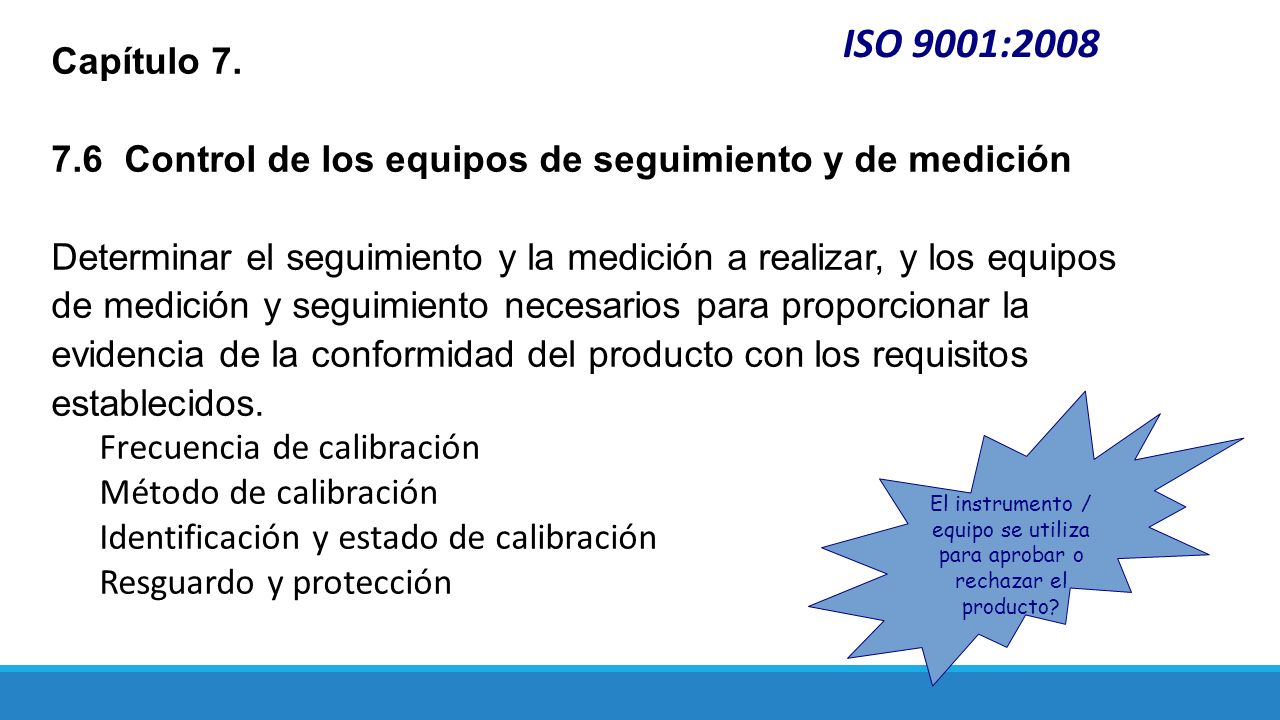 ISO 9001:2008 Capítulo Control de los equipos de seguimiento y de medición.