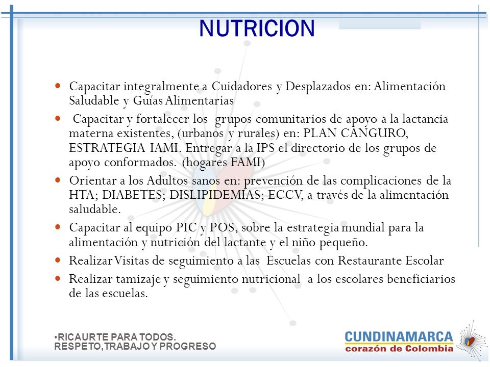 NUTRICION Capacitar integralmente a Cuidadores y Desplazados en: Alimentación Saludable y Guías Alimentarias.