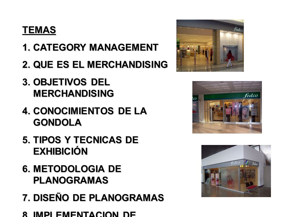 TEMAS CATEGORY MANAGEMENT. QUE ES EL MERCHANDISING. OBJETIVOS DEL MERCHANDISING. CONOCIMIENTOS DE LA GONDOLA.
