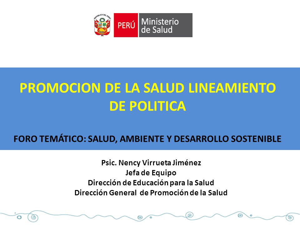 PROMOCION DE LA SALUD LINEAMIENTO DE POLITICA FORO TEMÁTICO: SALUD, AMBIENTE Y DESARROLLO SOSTENIBLE