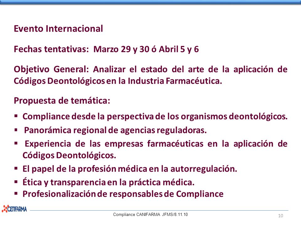 Evento Internacional Fechas tentativas: Marzo 29 y 30 ó Abril 5 y 6