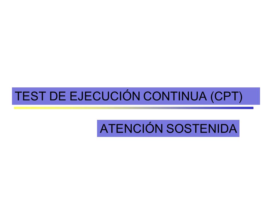 TEST DE EJECUCIÓN CONTINUA (CPT)